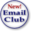 New! Email Club